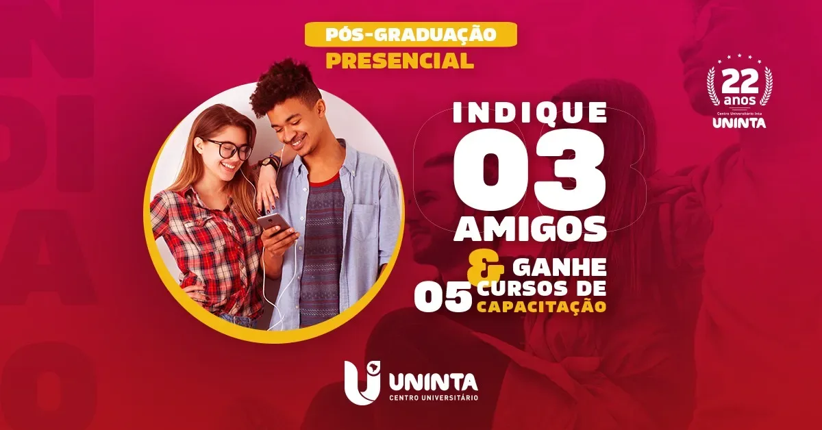 Pós-graduação UNINTA: Indique três amigos e ganhe até 5 cursos de capacitação