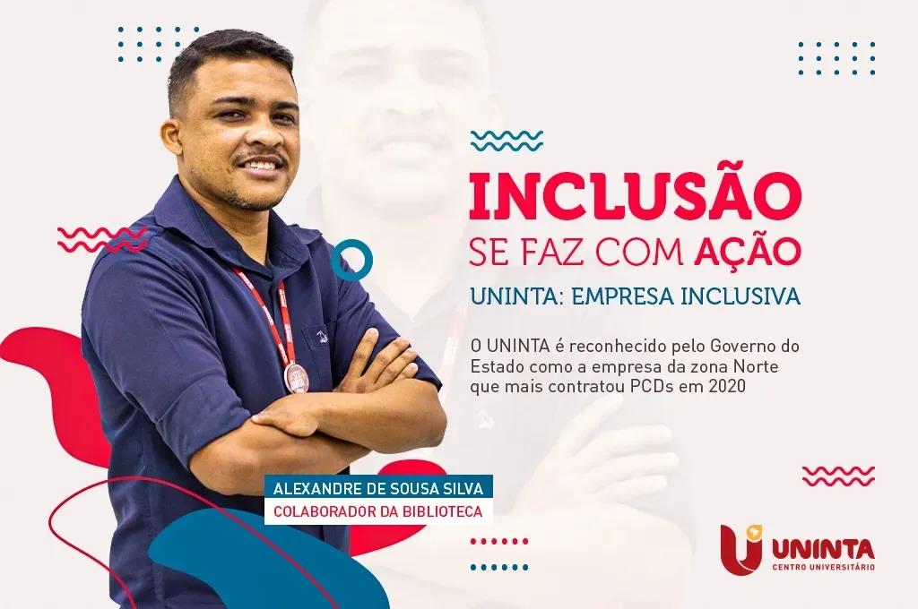 INCLUSÃO SE FAZ COM AÇÃO: Governo do Estado reconhece o UNINTA como empresa que mais contratou PCDs em 2020