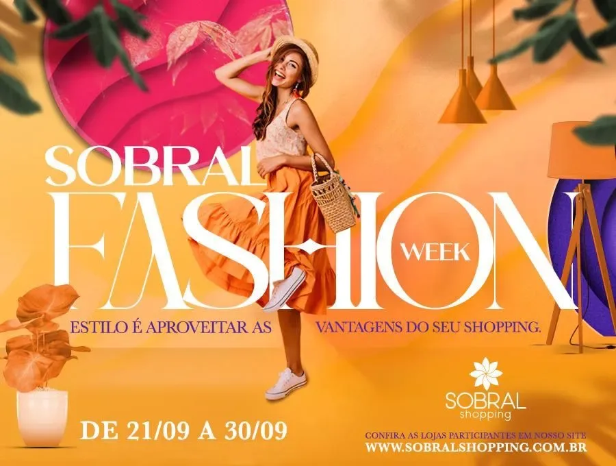 A Sobral Fashion Week está chegando para aqueles que adoram aproveitar as vantagens do Sobral Shopping