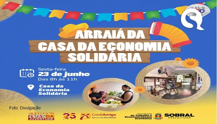 STDE promove arraiá na Casa da Economia Solidária de Sobral nesta sexta-feira (23/06)