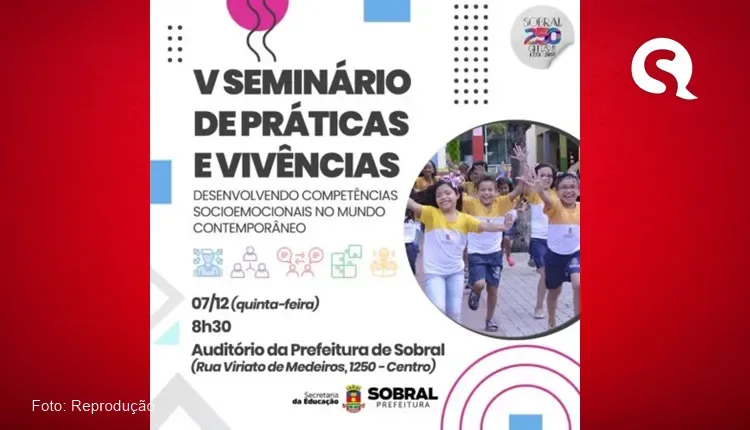 Secretaria da Educação de Sobral promove V Seminário de Práticas e Vivências