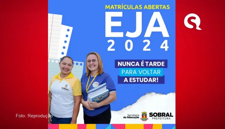 Prefeitura de Sobral está com matrículas abertas para o EJA 2024