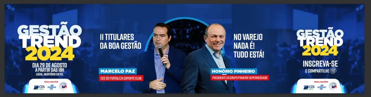 Gestão Trend 2024 recebe os empresários Honório Pinheiro e Marcelo Paz, em Sobral