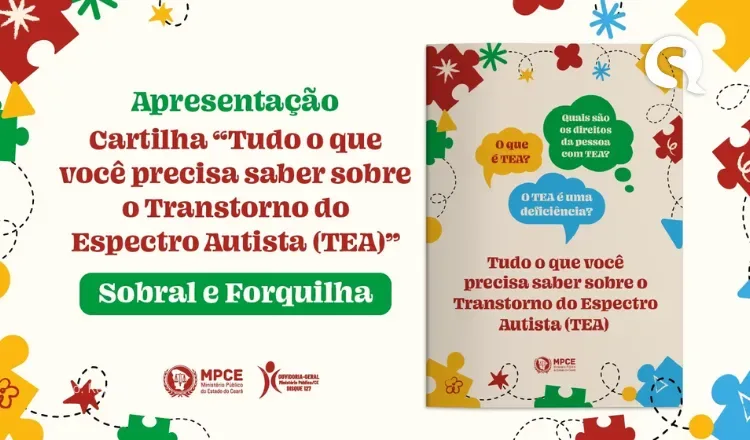 MP do Ceará apresentará cartilha sobre Transtorno do Espectro Autista (TEA) em Sobral e em Forquilha