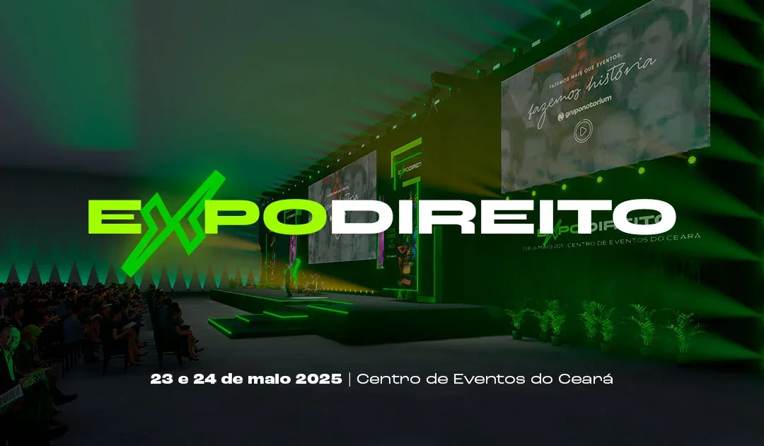 Fortaleza recebe ExpoDireito Brasil, o maior evento jurídico da América Latina