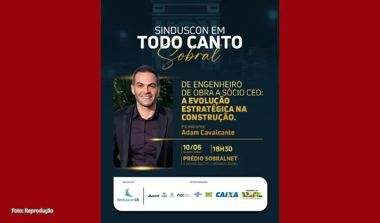 Sinduscon Ceará promove edição do “Sinduscon em Todo Canto” em Sobral com foco em liderança, estratégia e crescimento no setor da construção